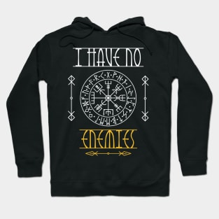 I have no enemies | Motivational Viking peace Runic T-shirt Hoodie